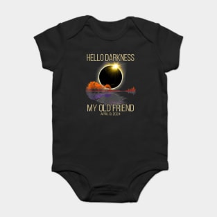 Hello Darkness My Old Friend Solar Eclipse Of April 8 2024 Baby Bodysuit